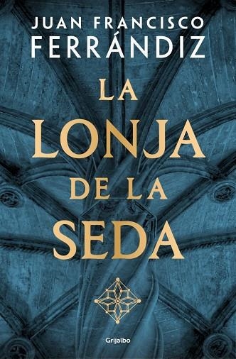 LA LONJA DE LA SEDA A LA VENTA 9/4/26 | 9788425371684 | FERRÁNDIZ, JUAN FRANCISCO