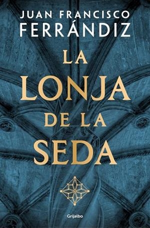 LA LONJA DE LA SEDA A LA VENTA 9/4/26 | 9788425371684 | FERRÁNDIZ, JUAN FRANCISCO