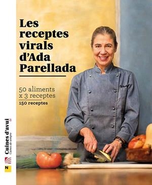 LES RECEPTES VIRALS D'ADA PARELLADA. 50 ALIMENTS X 3 RECEPTES / 150 RECEPTES | 9791387658489 | PARELLADA, ADA