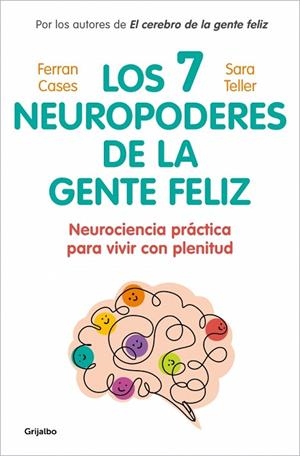 LOS 7 NEUROPODERES DE LA GENTE FELIZ   A LA VENTA 26/3/26 | 9788425370571 | TELLER, DRA. SARA/CASES, FERRAN