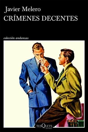 CRÍMENES DECENTES  A LA VENTA 8/4/26 | 9788411077828 | MELERO, JAVIER