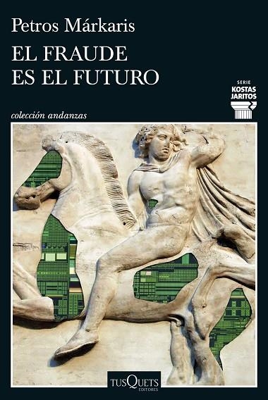 EL FRAUDE ES EL FUTURO (SERIE KOSTAS JARITOS 17)  A LA VENTA 4/3/2026 | 9788411077699 | MÁRKARIS, PETROS