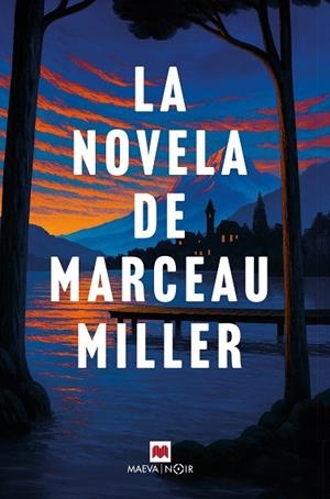 LA NOVELA DE MARCEAU MILLER  A LA VENTA 4/3/2026 | 9791387664602 | MILLER, MARCEAU