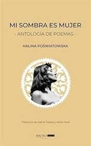 MI SOMBRA ES MUJER. ANTOLOGÍA DE POEMAS | 9791399128406 | POSWIATOWSKA, HALINA