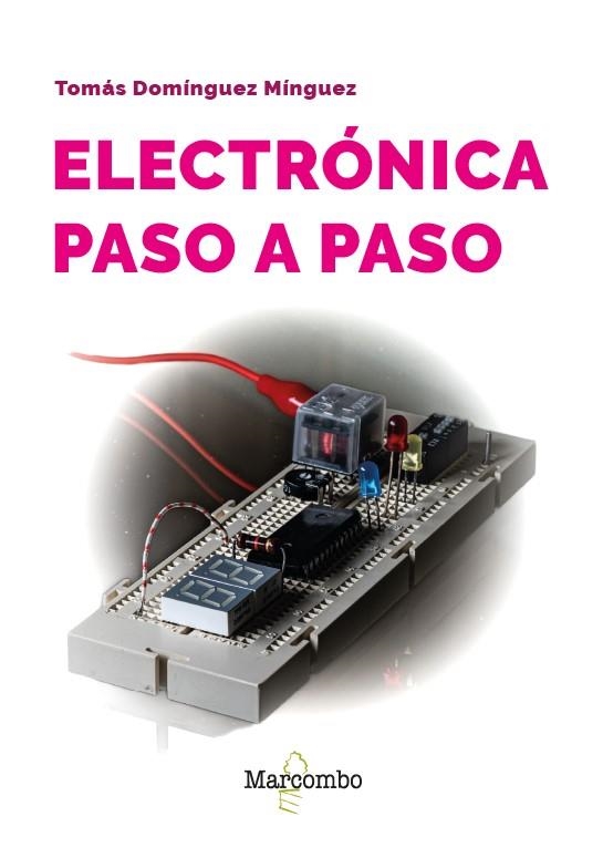 ELECTRÓNICA PASO A PASO | 9788426739438 | DOMÍNGUEZ MÍNGUEZ, TOMÁS