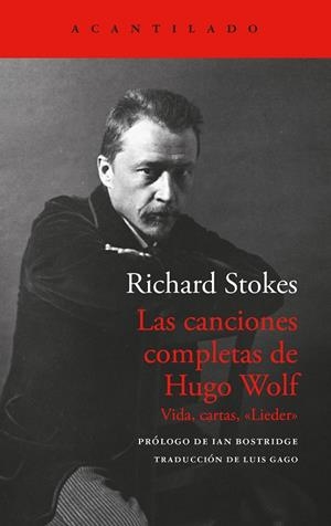 LAS CANCIONES COMPLETAS DE HUGO WOLF. VIDA, CARTAS, «LIEDER» | 9788419958914 | STOKES, RICHARD