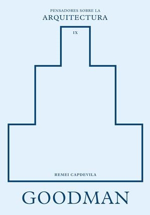 GOODMAN SOBRE LA ARQUITECTURA | 9788410121416 | CAPDEVILA, REMEI