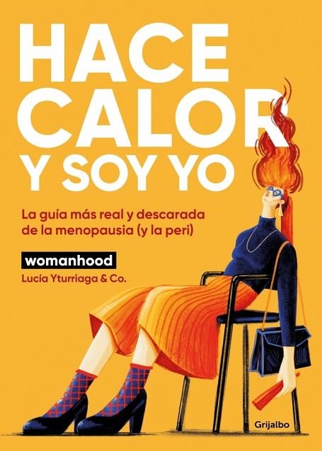 HACE CALOR Y SOY YO. LA GUÍA MÁS REAL Y DESCARADA DE LA MENOPAUSIA Y LA PERI | 9788425370816 | YTURRIAGA (@SOMOSWOMANHOOD), LUCÍA/WOMANHOOD