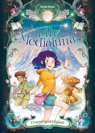 LILY MEDIALUNA 3 EL SECRETO DE KALASH | 9788448871604 | BONET, XAVIER