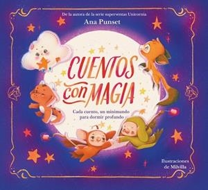 CUENTOS CON MAGIA. CADA CUENTO, UN MINIMUNDO PARA DORMIR PROFUNDO | 9788448872694 | PUNSET, ANA