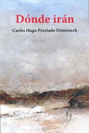 DONDE IRAN | 9791399135213 | PRECIADO DOMENECH,CARLOS HUGO