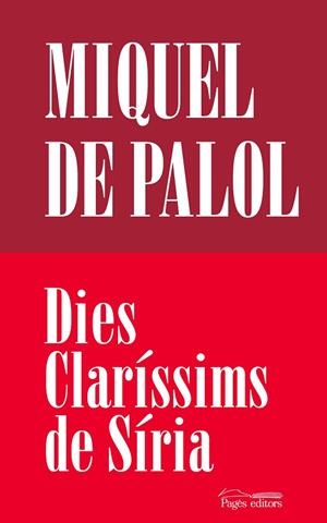 DIES CLARÍSSIMS DE SÍRIA | 9788413035062 | DE PALOL MUNTANYANA, MIQUEL
