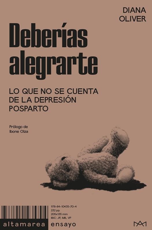 DEBERÍAS ALEGRARTE. LO QUE NO SE CUENTA DE LA DEPRESIÓN POSPARTO | 9788410435704 | OLIVER, DIANA