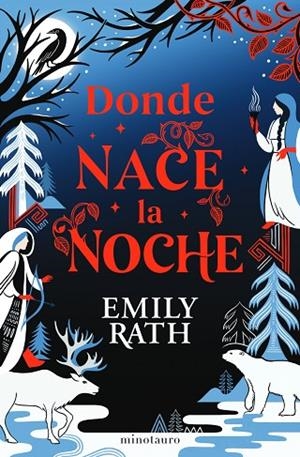 DONDE NACE LA NOCHE. TUONELA 1 (CANTOS PINTADOS) | 9788445018798 | RATH, EMILY