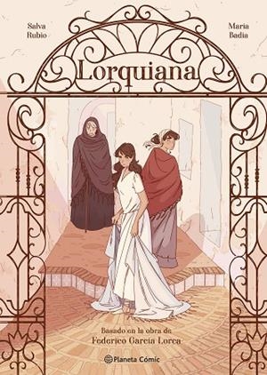 LORQUIANA (BODAS DE SANGRE, YERMA Y LA CASA DE BERNARDA ALBA EN UNA SOLA NOVELA GRAFICA) | 9791387781927 | RUBIO, SALVA/BADÍA, MARÍA