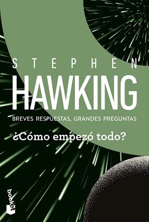 ¿CÓMO EMPEZÓ TODO? BREVES RESPUESTAS, GRANDES PREGUNTAS | 9788408315711 | HAWKING, STEPHEN