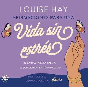 AFIRMACIONES PARA UNA VIDA SIN ESTRÉS 12 CARTAS PARA LA CALMA, EL EQUILIBRIO Y LA TRANQUILIDAD | 9788411081740 | HAY, LOUISE L.