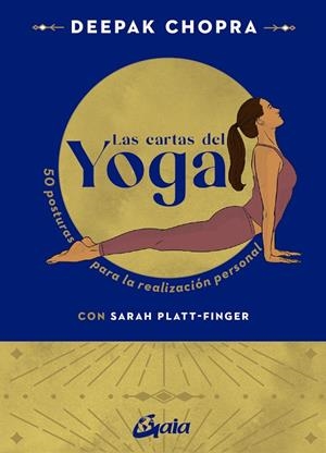 LAS CARTAS DEL YOGA 50 POSTURAS PARA LA REALIZACIÓN PERSONAL | 9788411081573 | CHOPRA, DEEPAK/PLATT-FINGER, SARAH