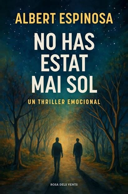 NO HAS ESTAT MAI SOL  A LA VENTA 9/1/2026 | 9788410256170 | ESPINOSA, ALBERT