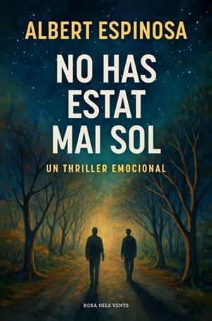 NO HAS ESTAT MAI SOL  A LA VENTA 9/1/2026 | 9788410256170 | ESPINOSA, ALBERT