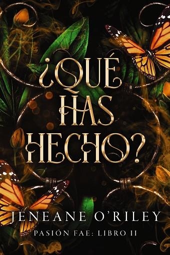 ¿QUÉ HAS HECHO? PASIÓN FAE: LIBRO 2 | 9788419988461 | O'RILEY, JENEANE