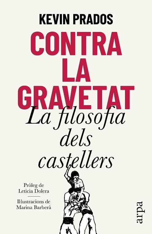 CONTRA LA GRAVETAT LA FILOSOFIA DELS CASTELLERS | 9791387833329 | PRADOS, KEVIN