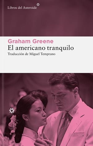 EL AMERICANO TRANQUILO | 9788410178915 | GREENE, GRAHAM
