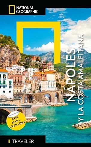 NAPOLI E COSTIERA AMALFITANA - GUÍA NATIONAL NATIONAL GEOGRAPHIC TRAVELER | 9788854062160 | VARIOS AUTORES