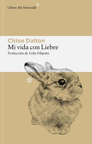 MI VIDA CON LIEBRE  A LA VENTA 4/5/2026 | 9788410178946 | DALTON,CHLOE