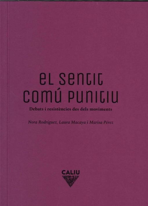 EL SENTIT COMU PUNITIU. DEBATS I RESISTENCIES DES DELS MOVIMENTS | 9791399012866 | NORA , RODRIGUEZ /  LAURA ,  MACAYA /  MARISA,  PEREZ