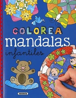 COLOREA MANDALAS INFANTILES | 9788467764826