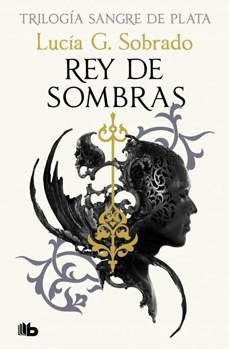 REY DE SOMBRAS (TRILOGÍA SANGRE DE PLATA 2) | 9788410381261 | G. SOBRADO, LUCÍA