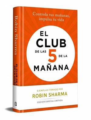 EL CLUB DE LAS 5 DE LA MAÑANA. CONTROLA TUS MAÑANAS, IMPULSA TU VIDA (EDICIÓN LIMITADA FIRMADA) | 9788466390958 | SHARMA, ROBIN