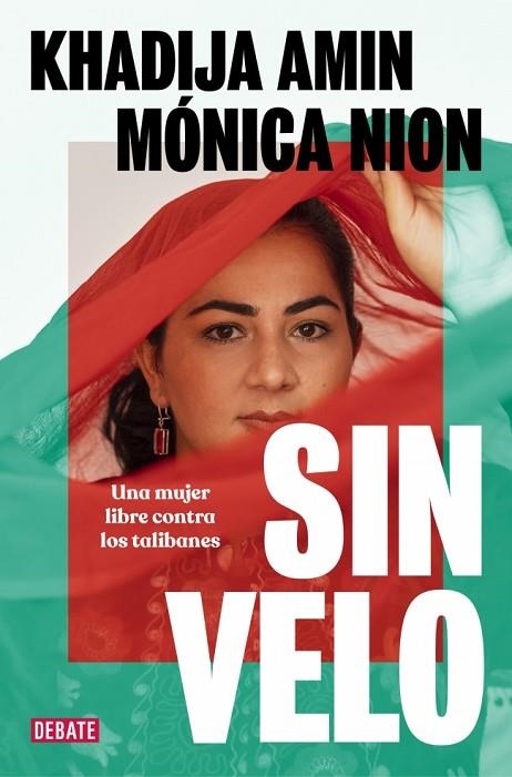 SIN VELO. UNA MUJER LIBRE CONTRA LOS TALIBANES | 9791387600556 | AMIN, KHADIJA/NION, MÓNICA