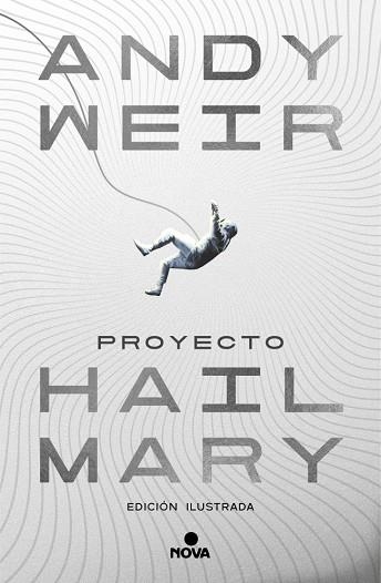 PROYECTO HAIL MARY. EDICION ILUSTRADA | 9788410466241 | WEIR, ANDY