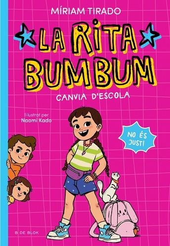 LA RITA BUMBUM CANVIA D'ESCOLA NO ÉS JUST! 1 | 9791387695521 | TIRADO, MÍRIAM