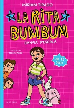 LA RITA BUMBUM CANVIA D'ESCOLA NO ÉS JUST! 1 | 9791387695521 | TIRADO, MÍRIAM