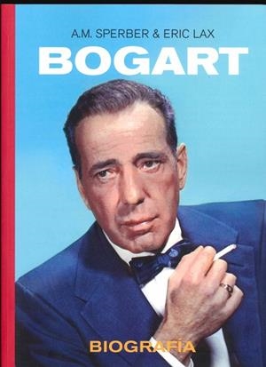 BOGART. BIOGRAFÍA | 9791399099270 | SPERBER, A.M/LAX, ERIC