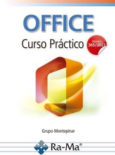 OFFICE CURSO PRÁCTICO VERSION 365/2021 | 9791388059407 | GRUPO MONTEPINAR