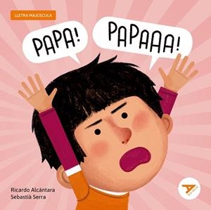 PAPA! PAPAAA! LLETRA MAJUSCULA | 9788447955770 | ALCÁNTARA SGARBI, RICARDO