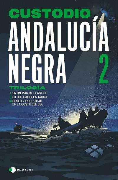 ANDALUCÍA NEGRA 2. TRILOGÍA: EN UN MAR DE PLÁSTICO ¦ LO QUE CALLA LA TACITA ¦ DESEO Y OSCURIDAD EN LA COSTA DEL SOL | 9791387869731 | CUSTODIO
