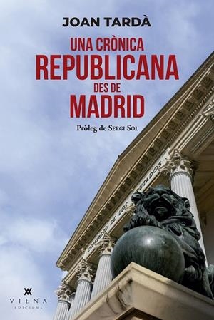 UNA CRÒNICA REPUBLICANA DES DE MADRID | 9791387961176 | TARDÀ I COMA, JOAN