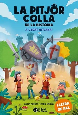 LA PITJOR COLLA DE LA HISTÒRIA. A L'EDAT MITJANA! (LLLETRA DE PAL) | 9788419747983 | ACOSTA, ALICIA
