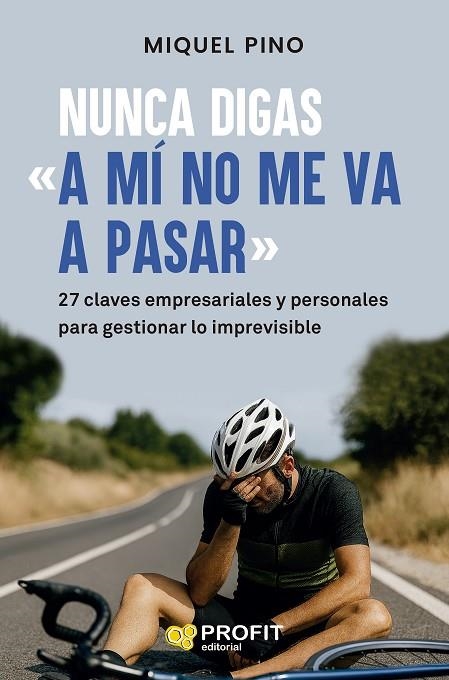 NUNCA DIGAS "A MÍ NO ME VA A PASAR" | 9791387796419 | PINO ESCRIBANO, MIQUEL