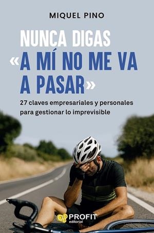 NUNCA DIGAS "A MÍ NO ME VA A PASAR" | 9791387796419 | PINO ESCRIBANO, MIQUEL