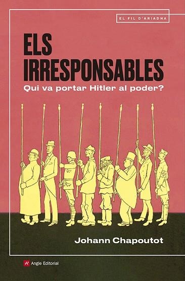 ELS IRRESPONSABLES QUI VA PORTAR HITLER AL PODER? | 9791387853235 | CHAPOUTOT, JOHANN
