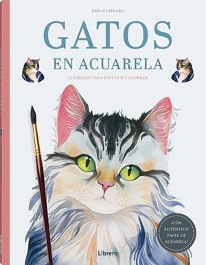 GATOS EN ACUARELA 22 DIBUJOS PARA PINTAR O COLOREAR | 9789464992939 | LIÉNARD, ÉMILIE