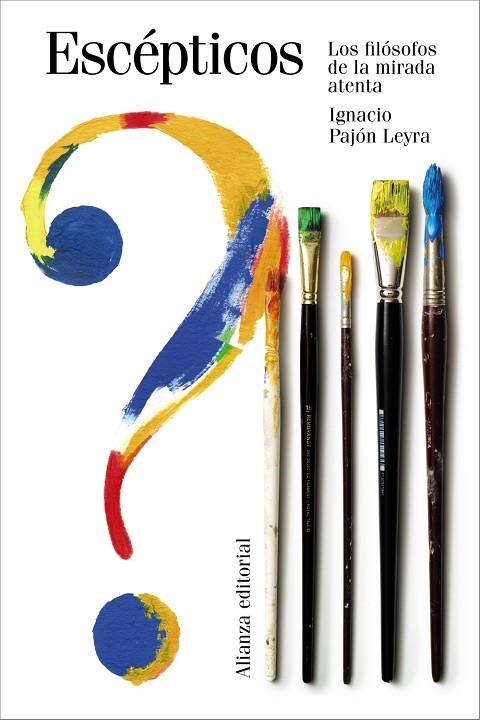 ESCÉPTICOS LOS FILOSOFOS DE LA MIRADA ATENTA | 9791370091811 | PAJÓN LEYRA, IGNACIO