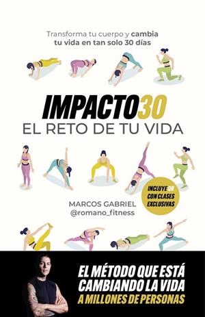 IMPACTO30.EL RETO DE TU VIDA. TRANSFORMA TU CUERPO Y CAMBIA TU VIDA EN TAN SOLO 30 DÍAS | 9791259575227 | FITNESS, ROMANO