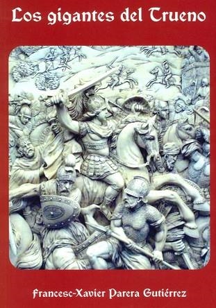 LOS GIGANTES DEL TRUENO | 9791399099829 | PARERA GUTIÉRREZ, FRANCESC XAVIER